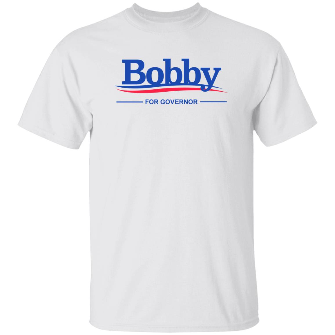 Bobby For Governor Shirt 31.jpg
