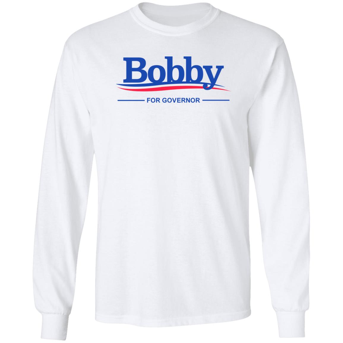 Bobby For Governor Shirt.jpg