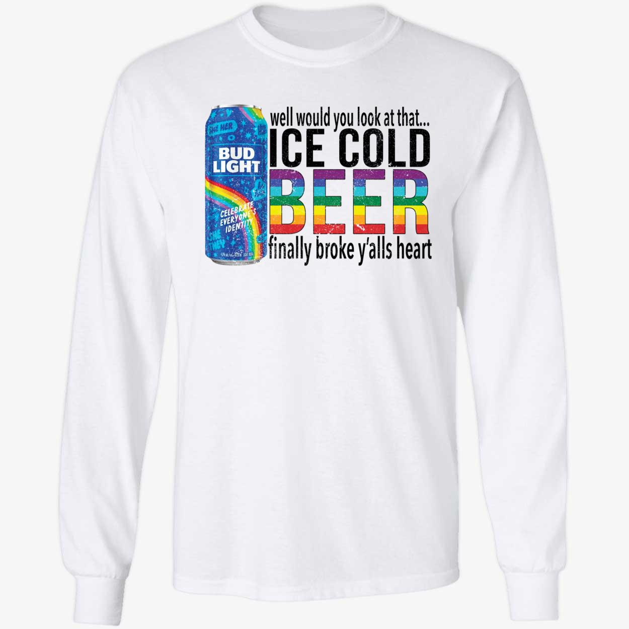 Bud Light Well Would You Look At That Ice Cold Beer Shirt 4 1.jpg