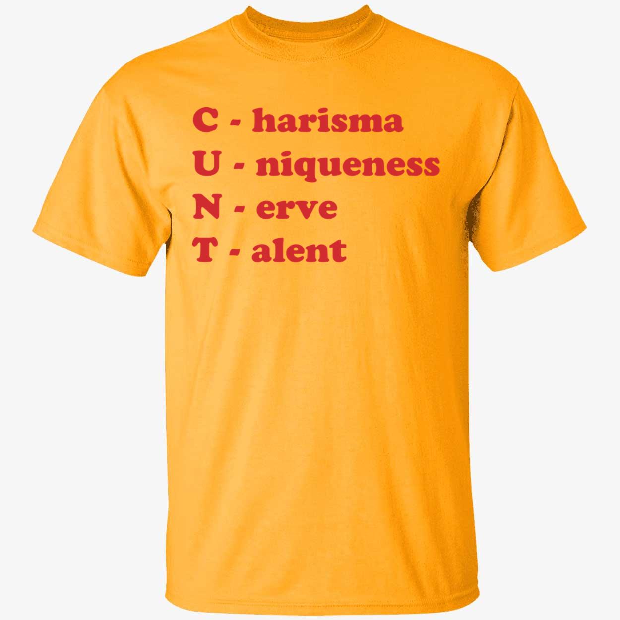 C nt Charisma Uniqueness Nerve Talent Shirt 1 1.jpg