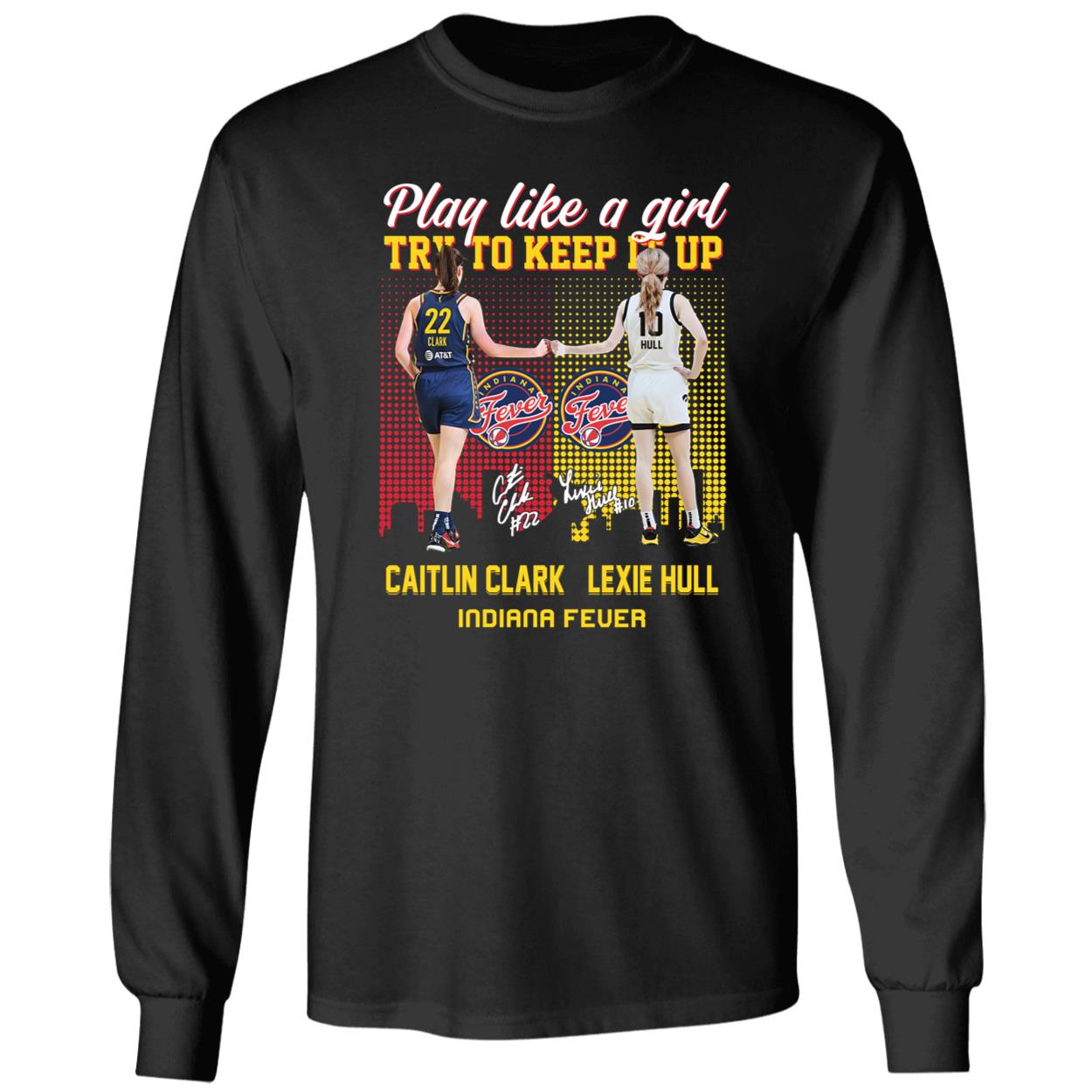 Caitlin Clark And Lexie Hull Play Like A Girl Try To Keep It Up Shirt 4 1.jpg