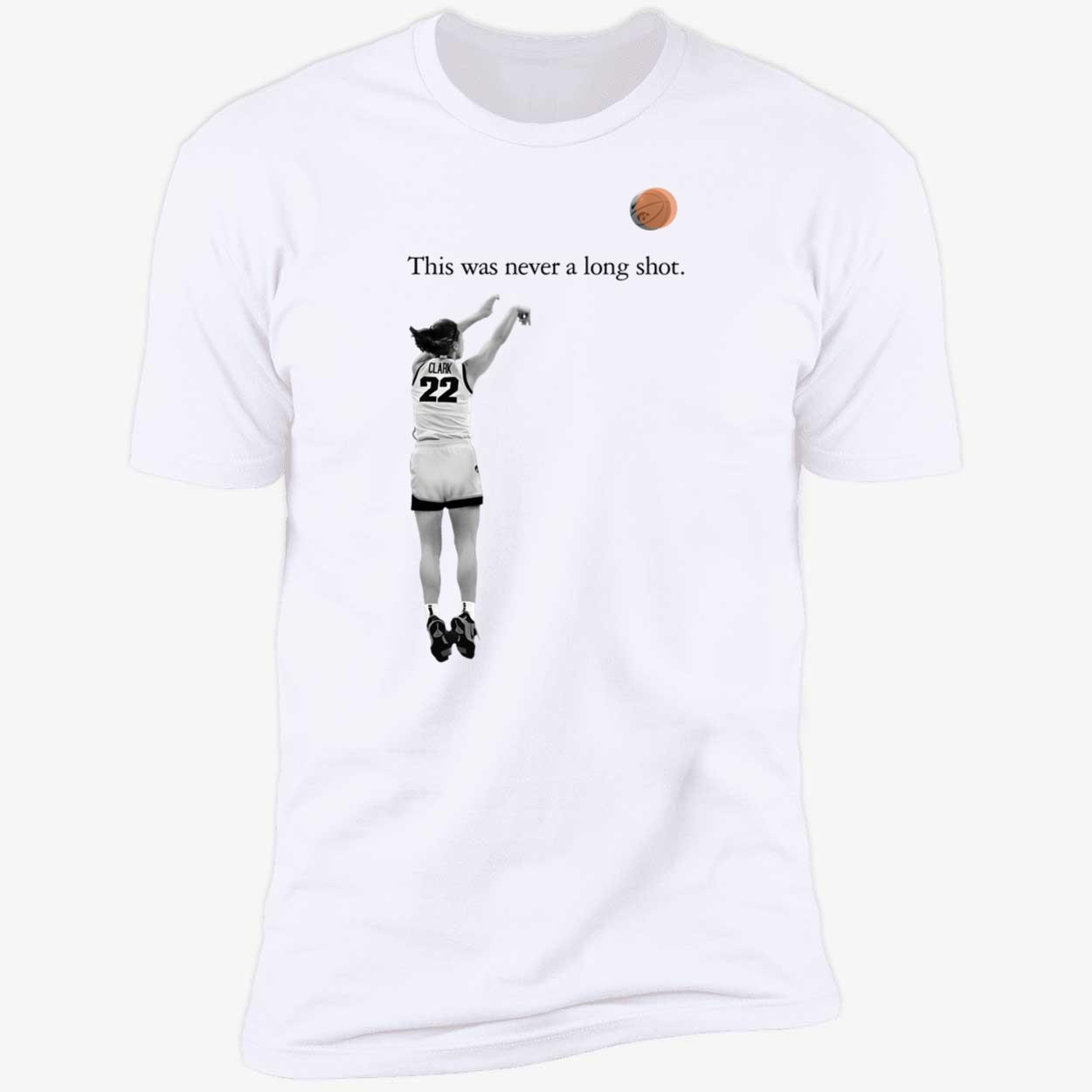 Caitlin Clark This Was Never A Long Shot Shirt 5 1.jpg