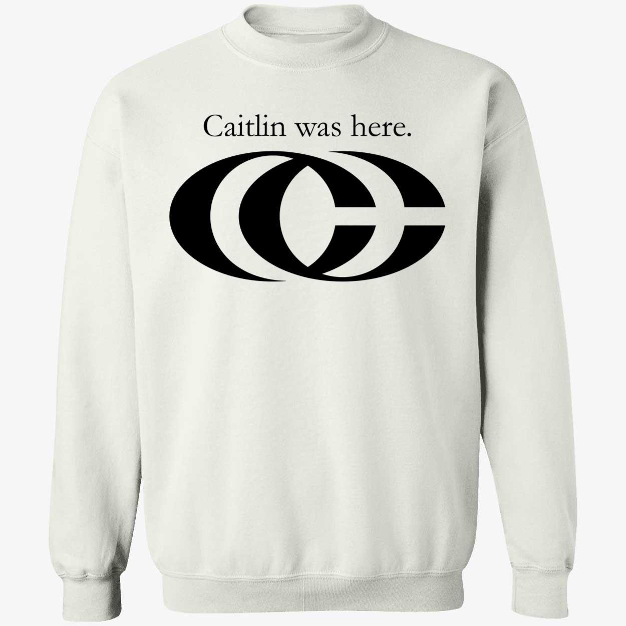 Caitlin Was Here Shirt 3 1.jpg