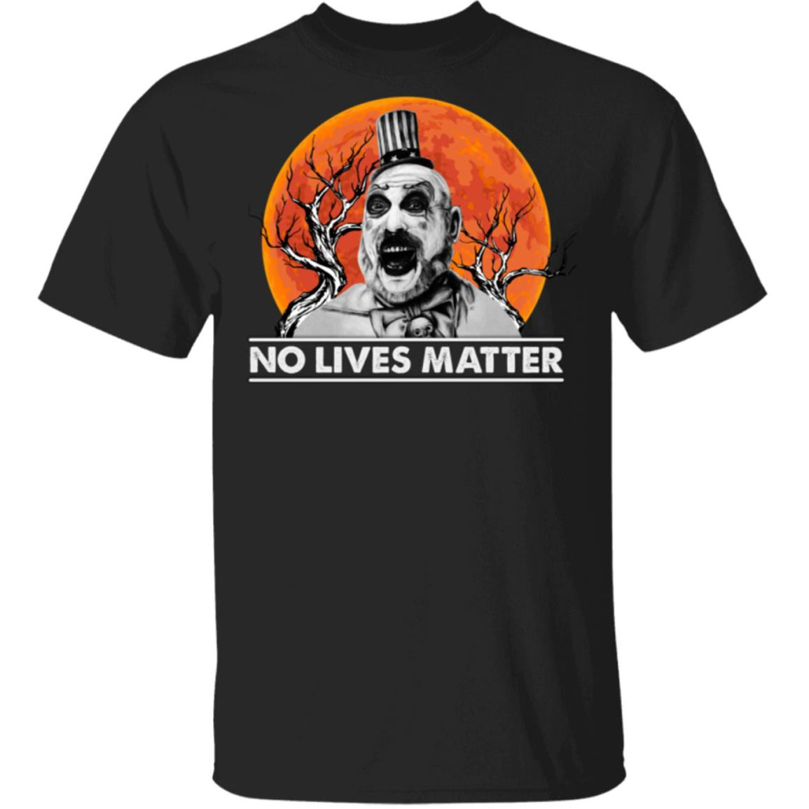 Captain Spaulding No Lives Matter Shirt