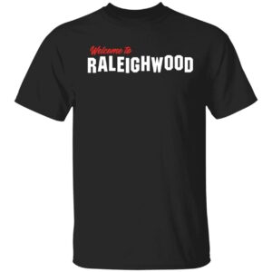 Carolina Welcome To Raleighwood Shirt 1 1.jpg