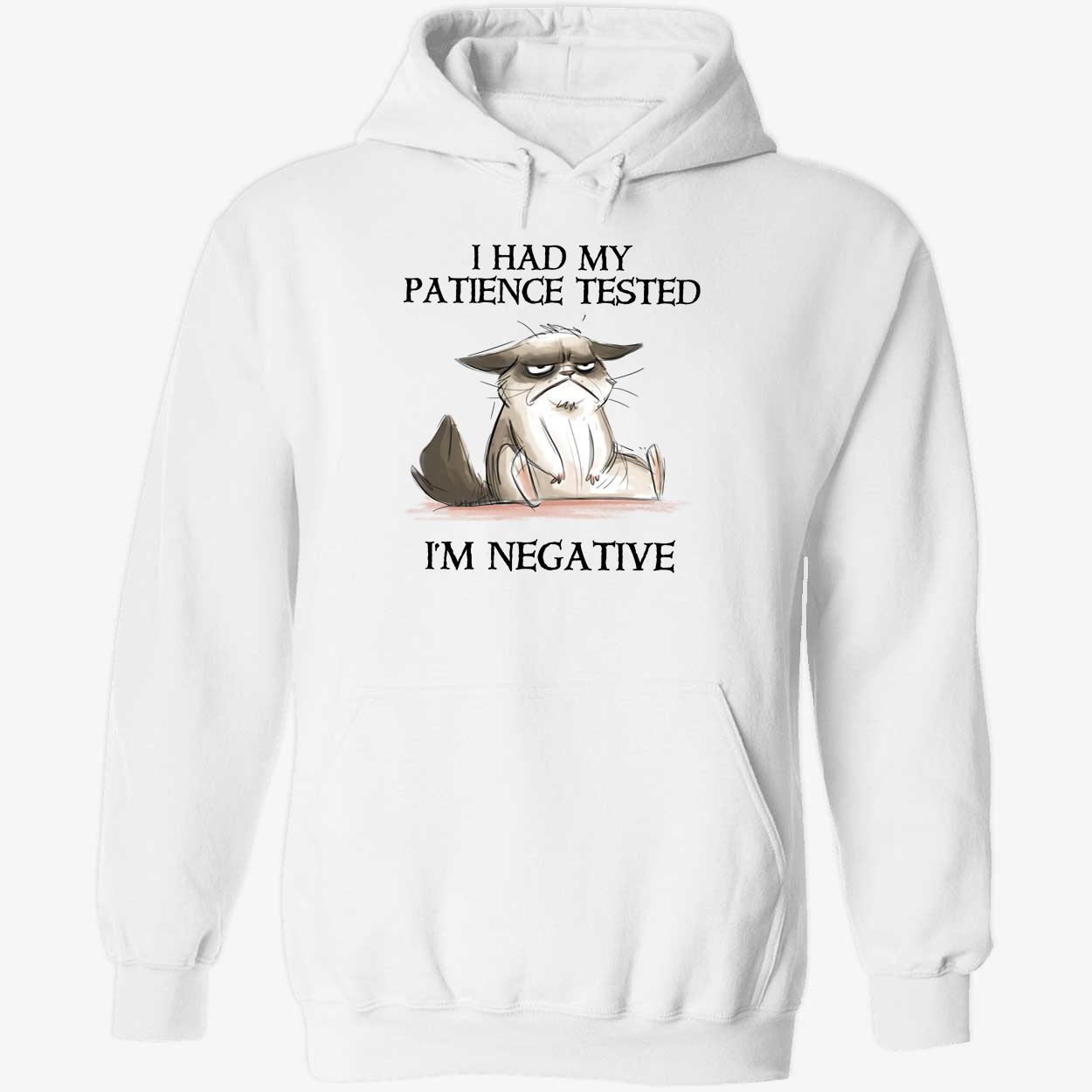 Cat I Had My Patience Tested I'm Negative Hoodie
