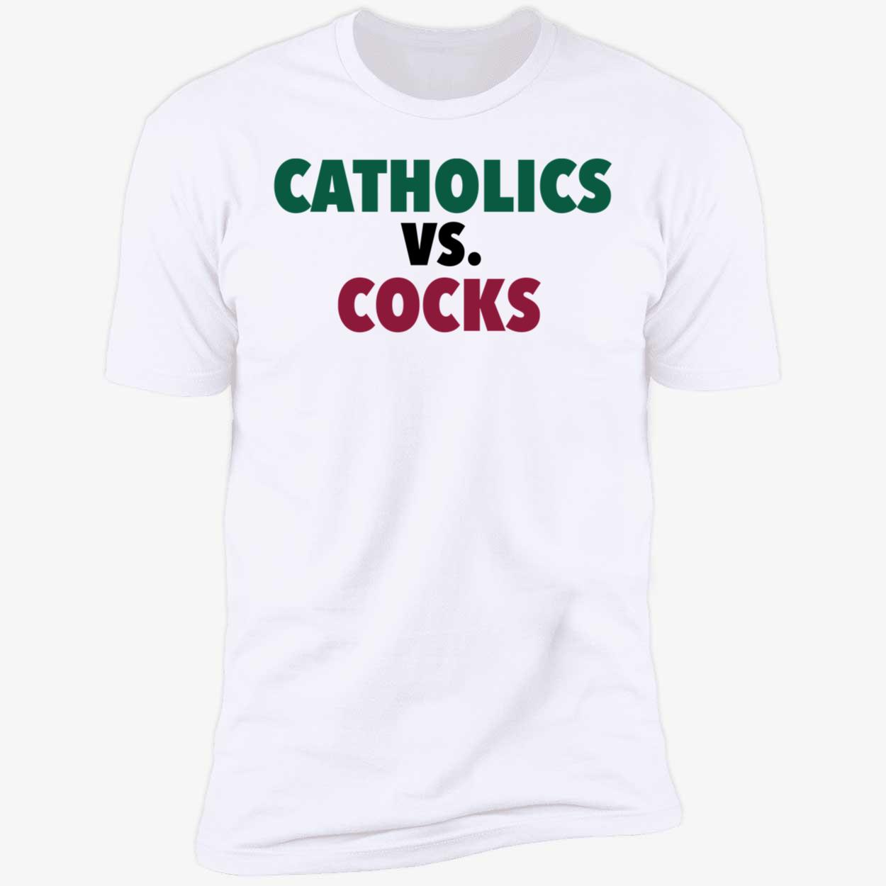 Catholics Vs Cocks Shirt 5 1.jpg