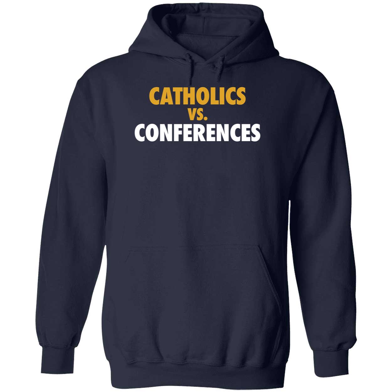 Catholics Vs Conferences Shirt 2 1.jpg