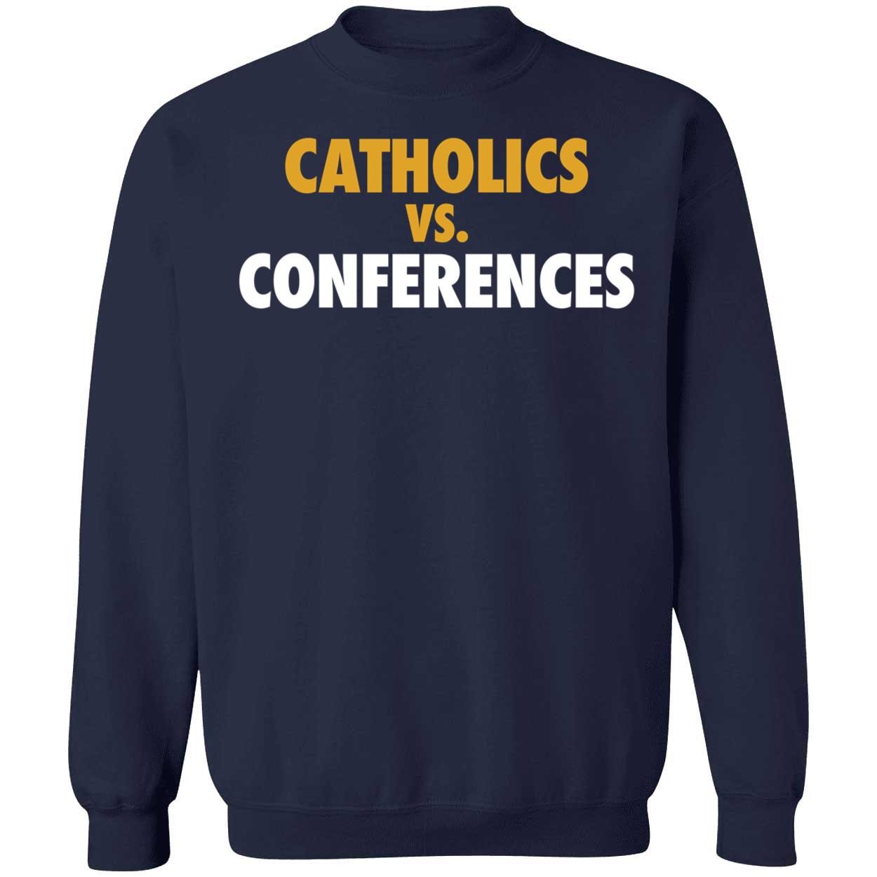 Catholics Vs Conferences Shirt 3 1.jpg