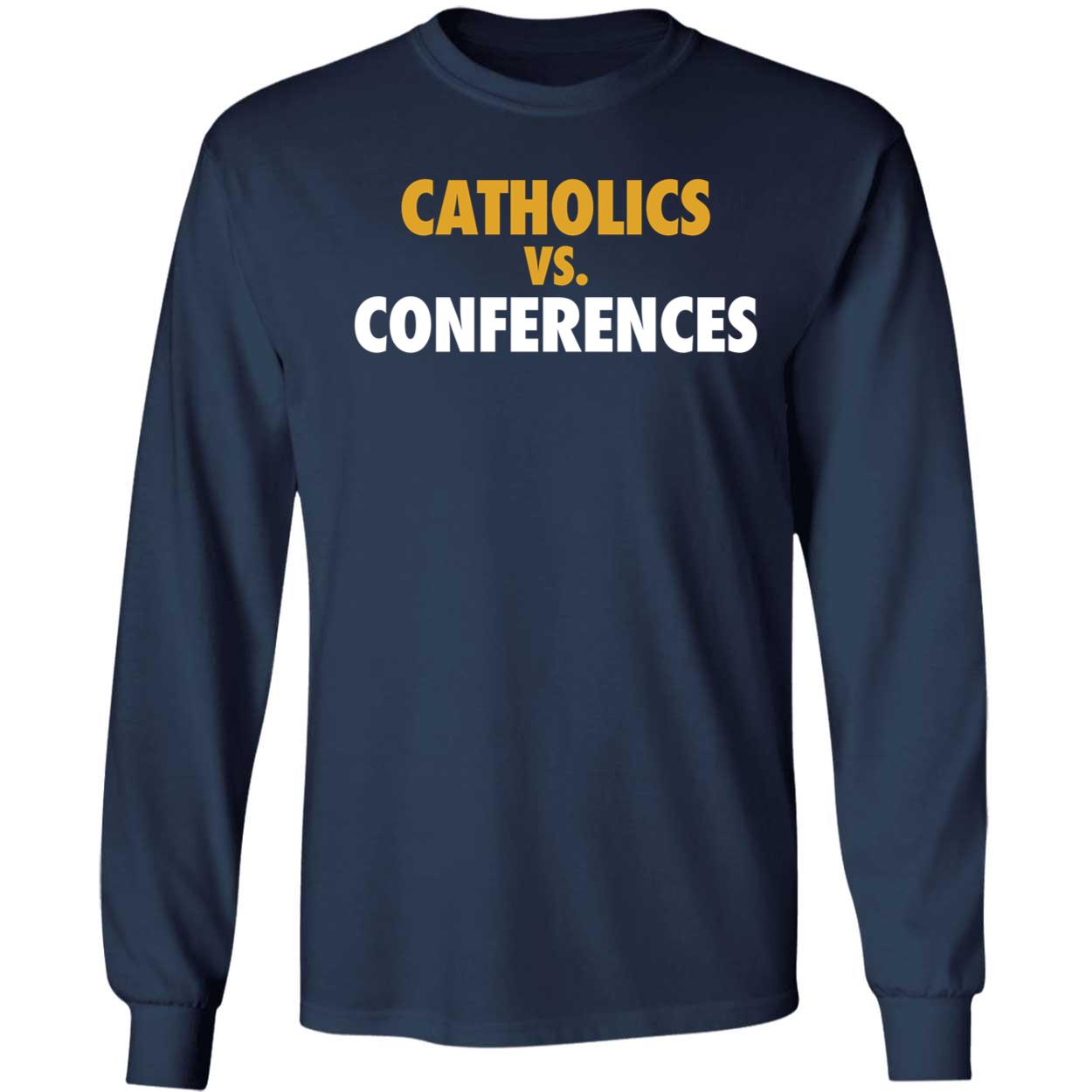 Catholics Vs Conferences Shirt 4 1.jpg