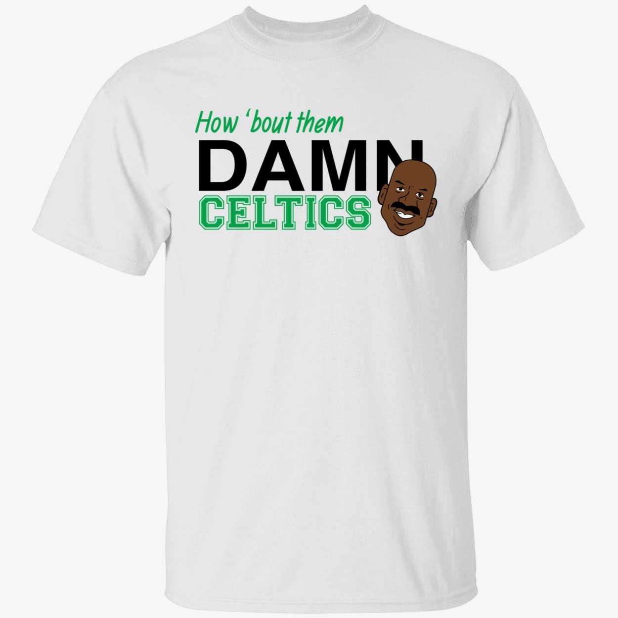 Cedric Maxwell How Bout Them Damn Celtics Shirt 1 1.jpg