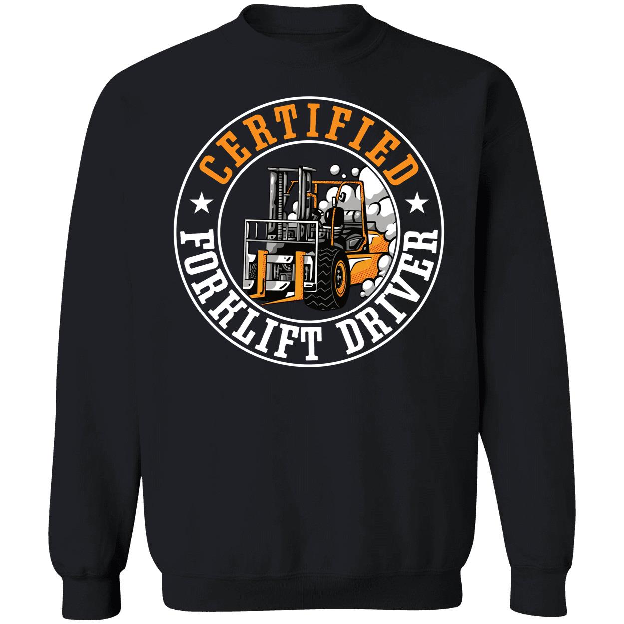 Certified Forklift Driver Sweatshirt