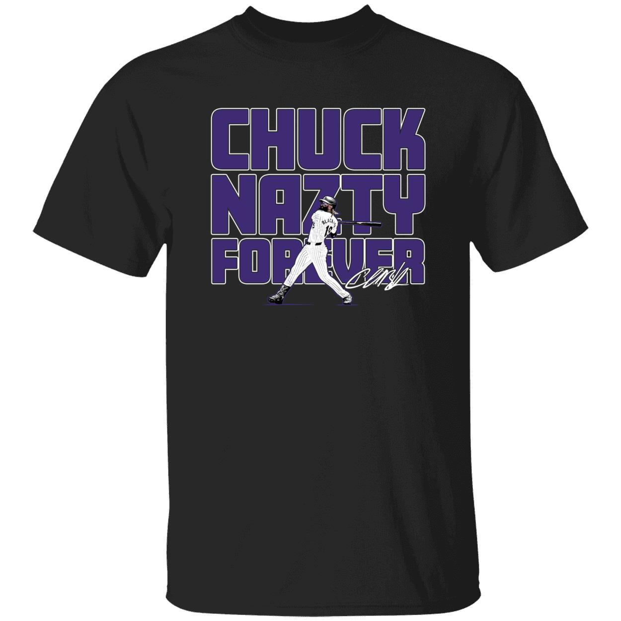 Charlie Blackmon Chuck Nazty Forever Shirt 1 1.jpg