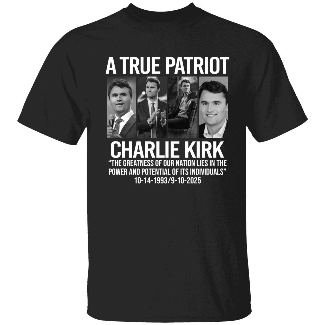 Charlie Kirk A True Patriot The Greatness Of Our Nation Lies Shirt 1 1.jpg
