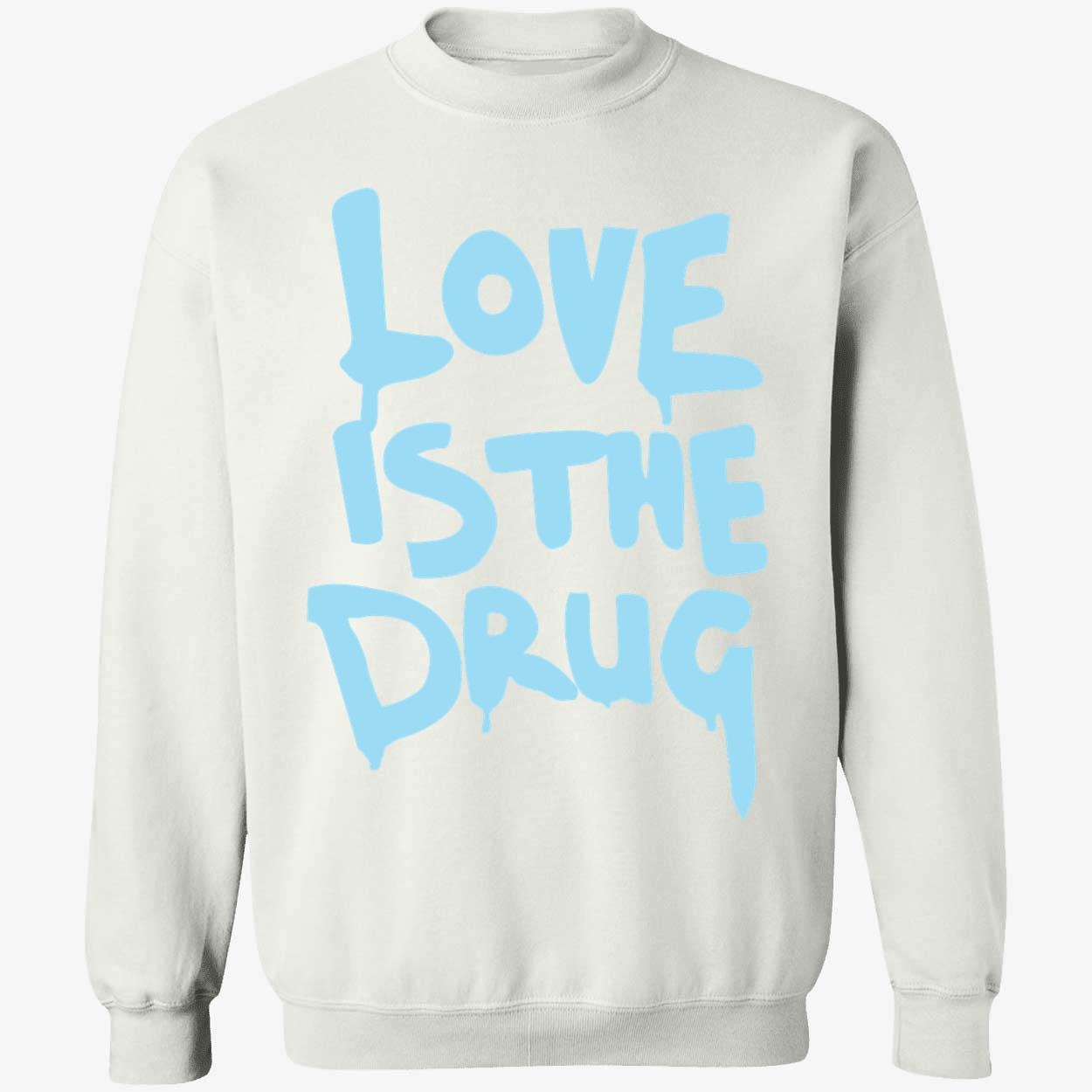 Chris Martin Love Is The Drug Sweatshirt