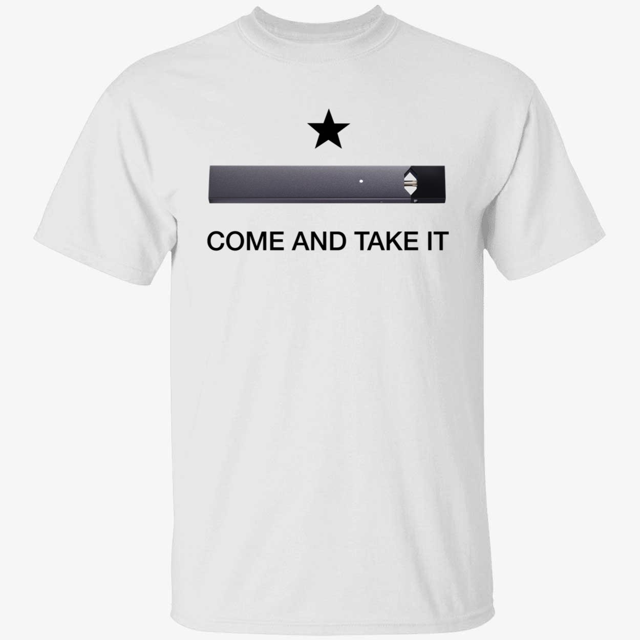 Come And Take It Juul Shirt
