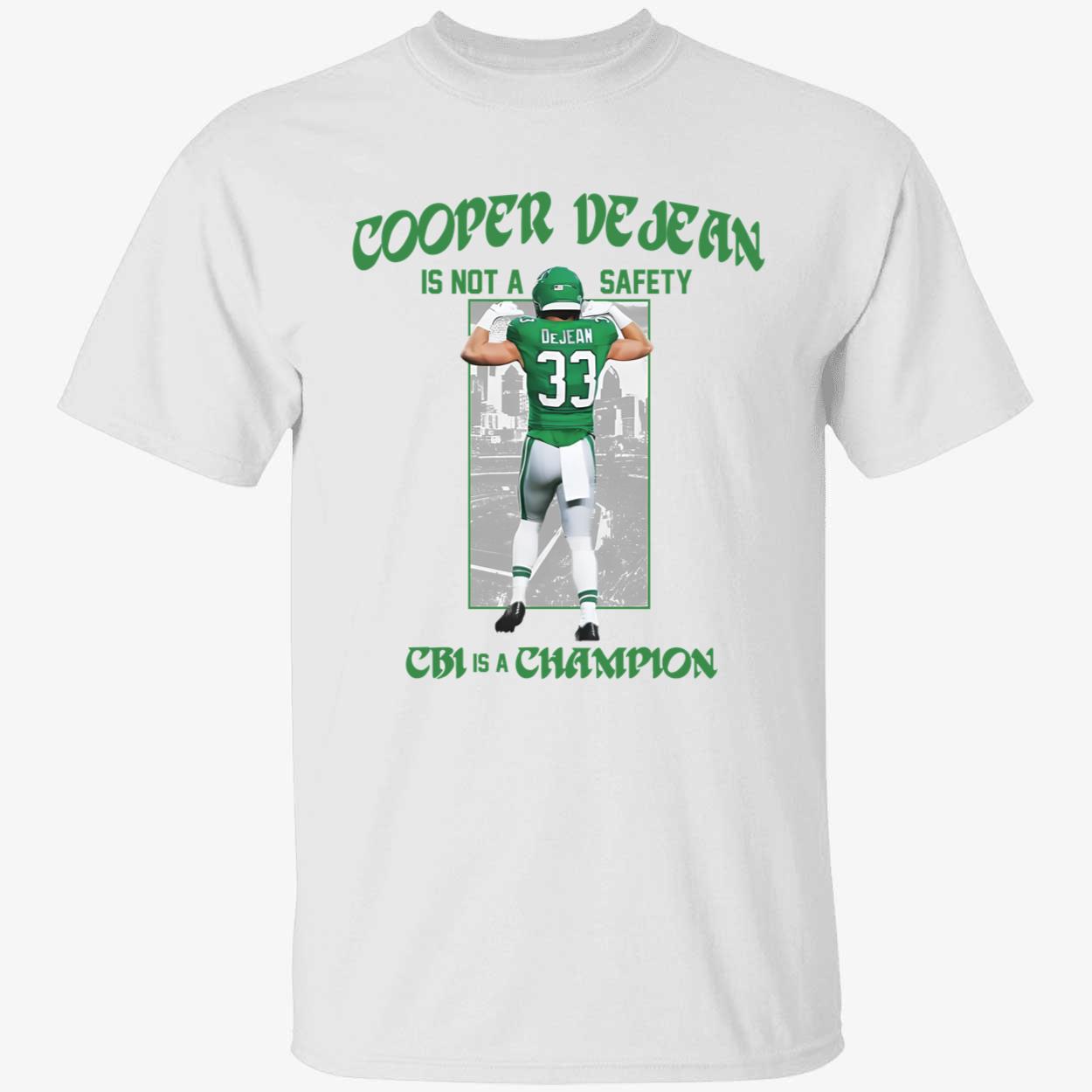 Cooper Dejean Is Not A Safety Cb1 Is A Champion Shirt 1 1.jpg