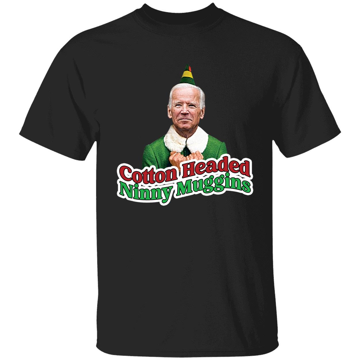 Cotton Headed Ninny Muggins Biden Shirt