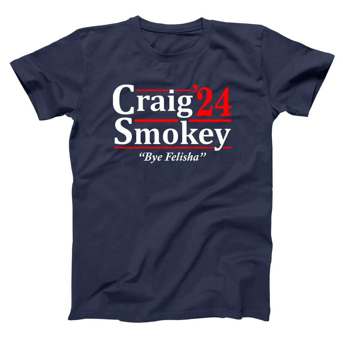 Craig Smokey 2024 Bye Felisha Shirt