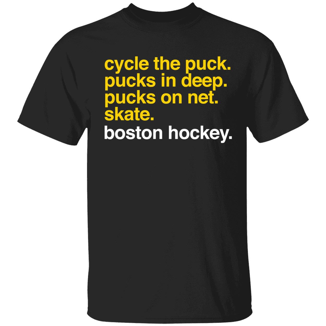 Cycle The Puck Pucks In Deep Pucks On Net Skate Boston Hockey Shirt
