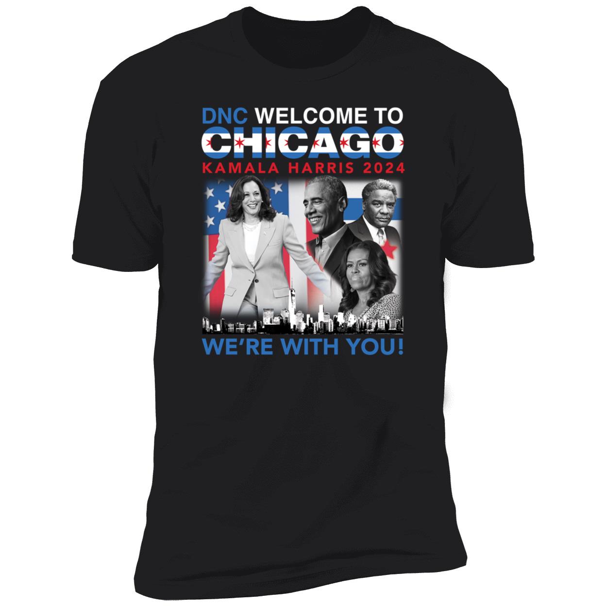 DNC Welcome To Chicago Kamala Harris 2024 Were With You Shirt 5 1.jpg