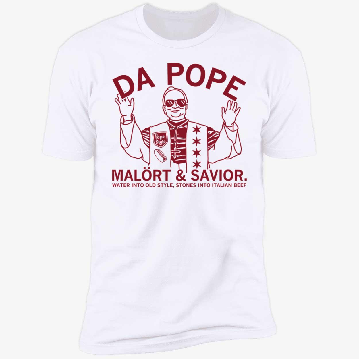 Da Pope Malort And Savior Water Into Old Style Stones Into Italian Beef Shirt 5 1.jpg