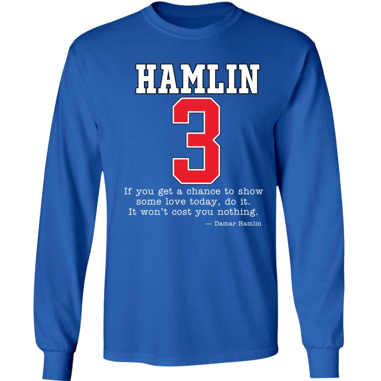 Damar Hamlin If You Get A Chance To Show Some Love Today Do It Shirt 4 1.jpg