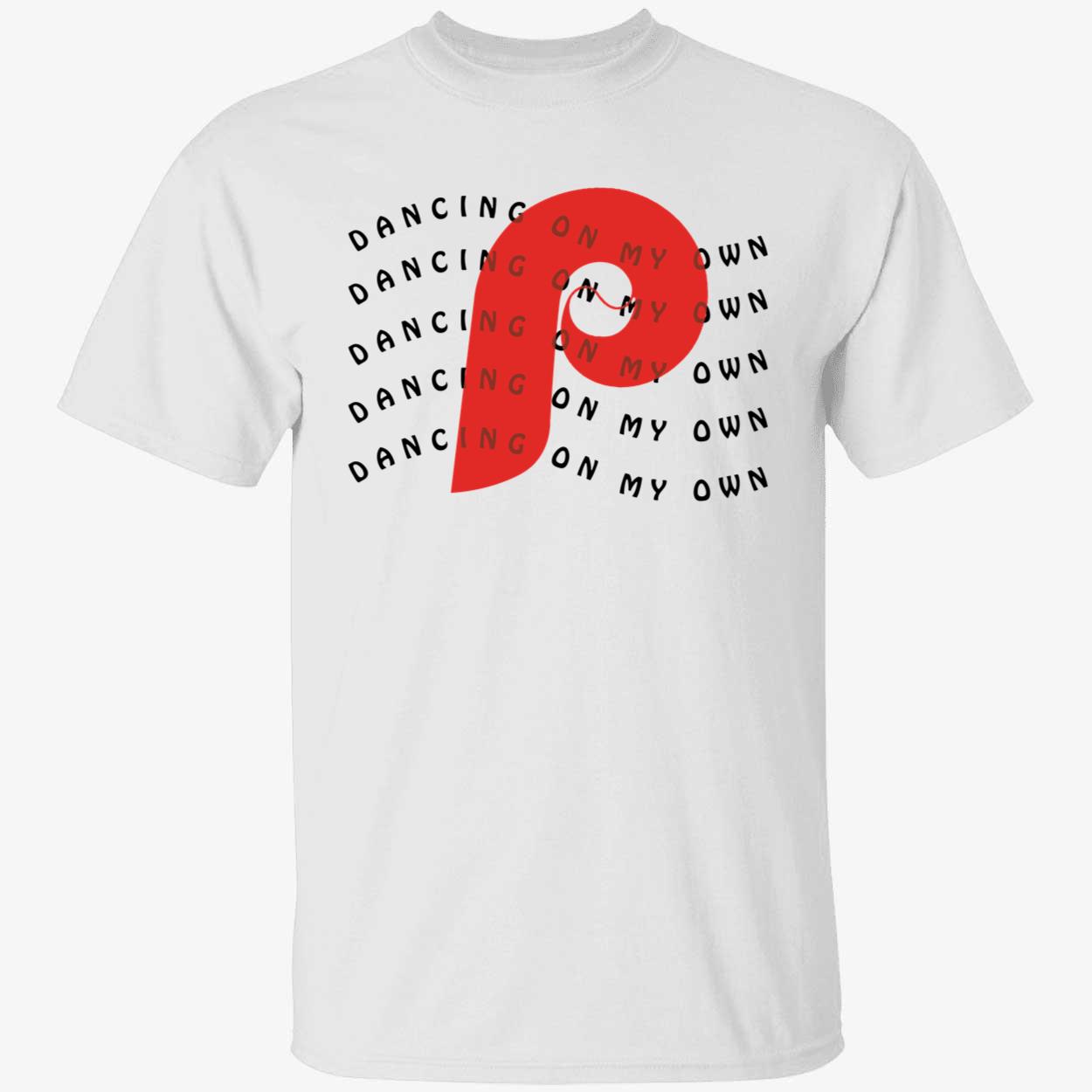 Dancing On My Own Philadelphia Phillies Shirt