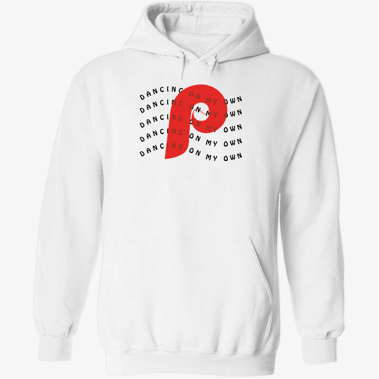 Dancing On My Own Philadelphia Phillies Hoodie
