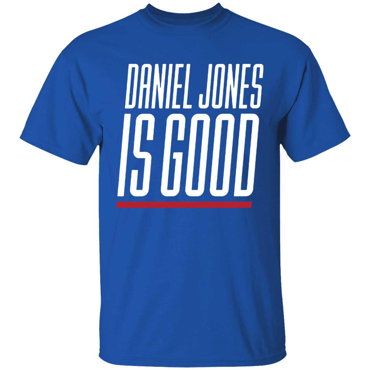 Daniel Jones Is Good Shirt 1 1.jpg