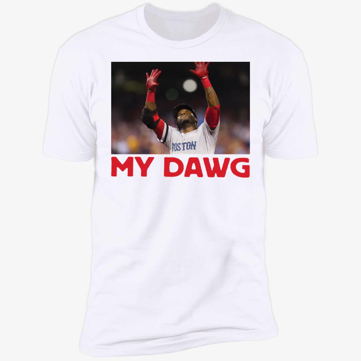 David Ortiz My Dawg Shirt 5 1.jpg