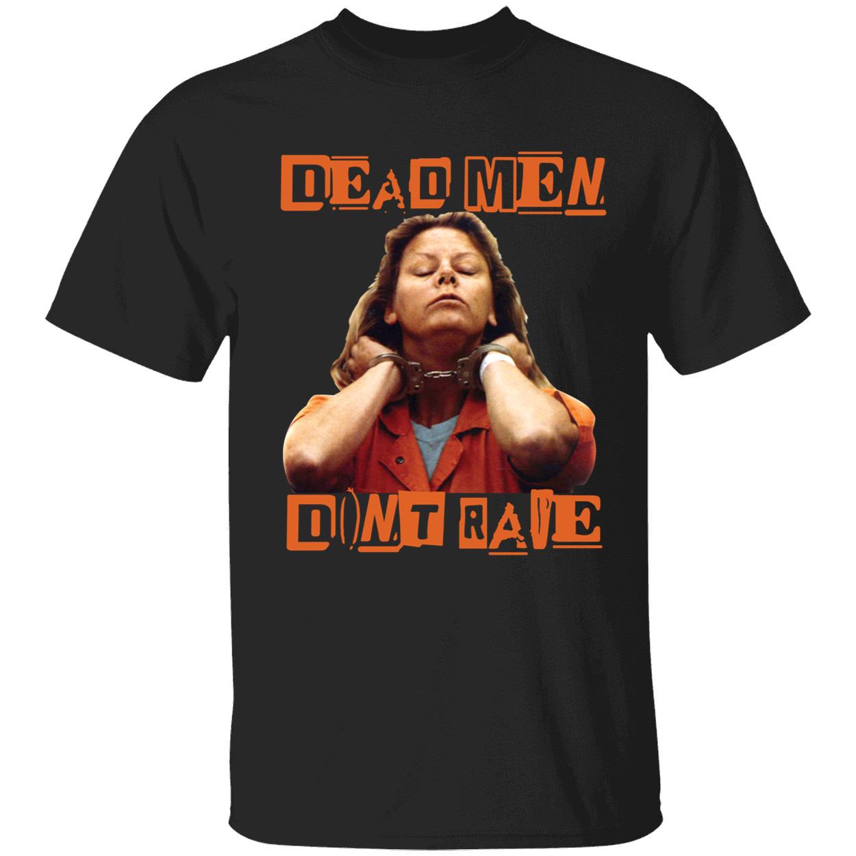 Dead Men Dont Rape Shirt