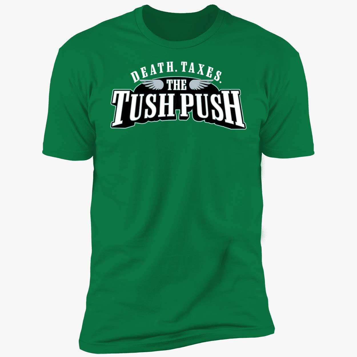 Death Taxes Tush Push Shirt 5 1.jpg