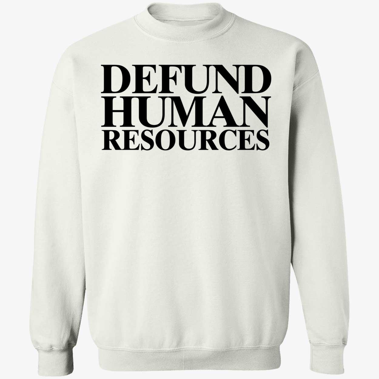 Defund Human Resources Shirt 3 1.jpg