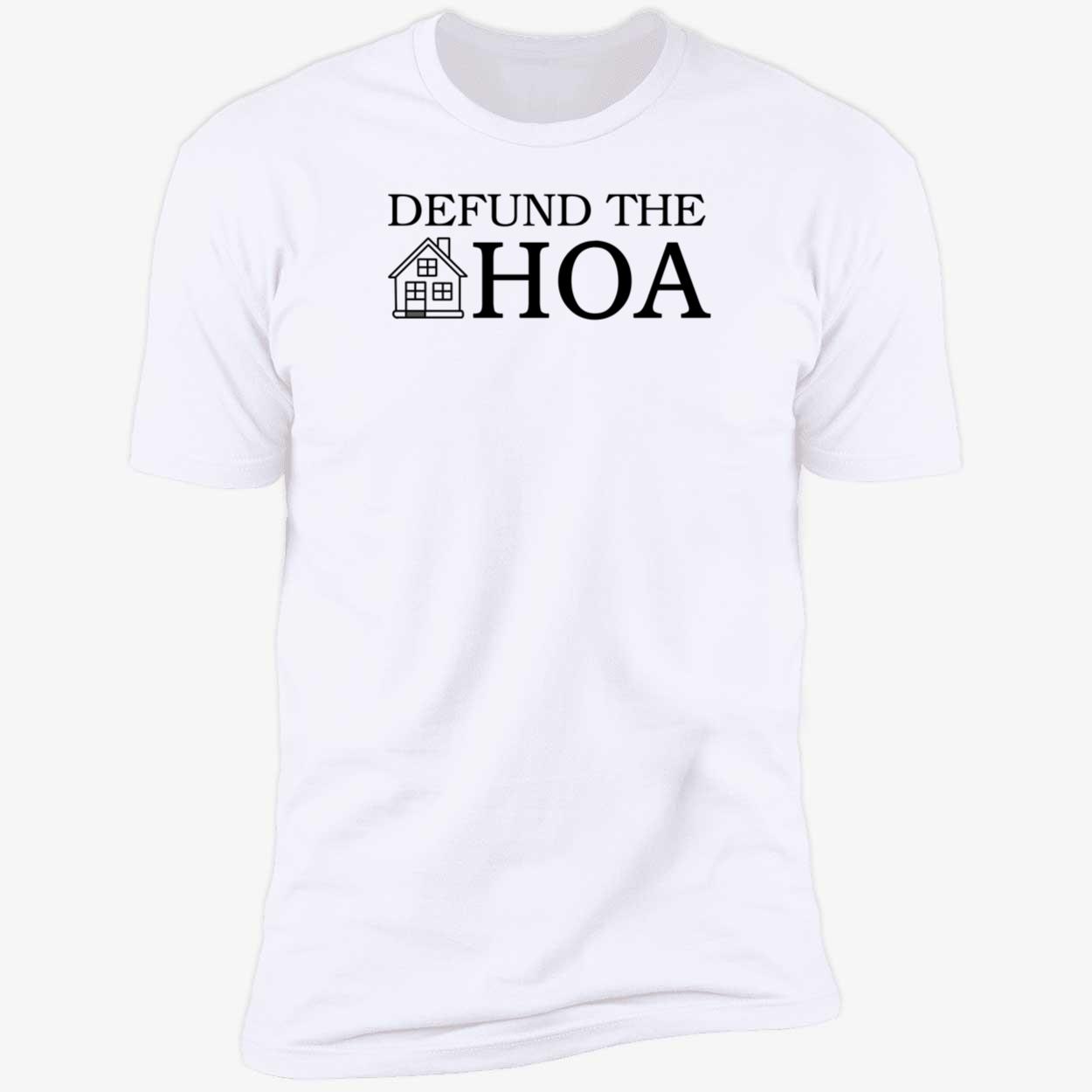Defund The Hoa Premium SS T-Shirt