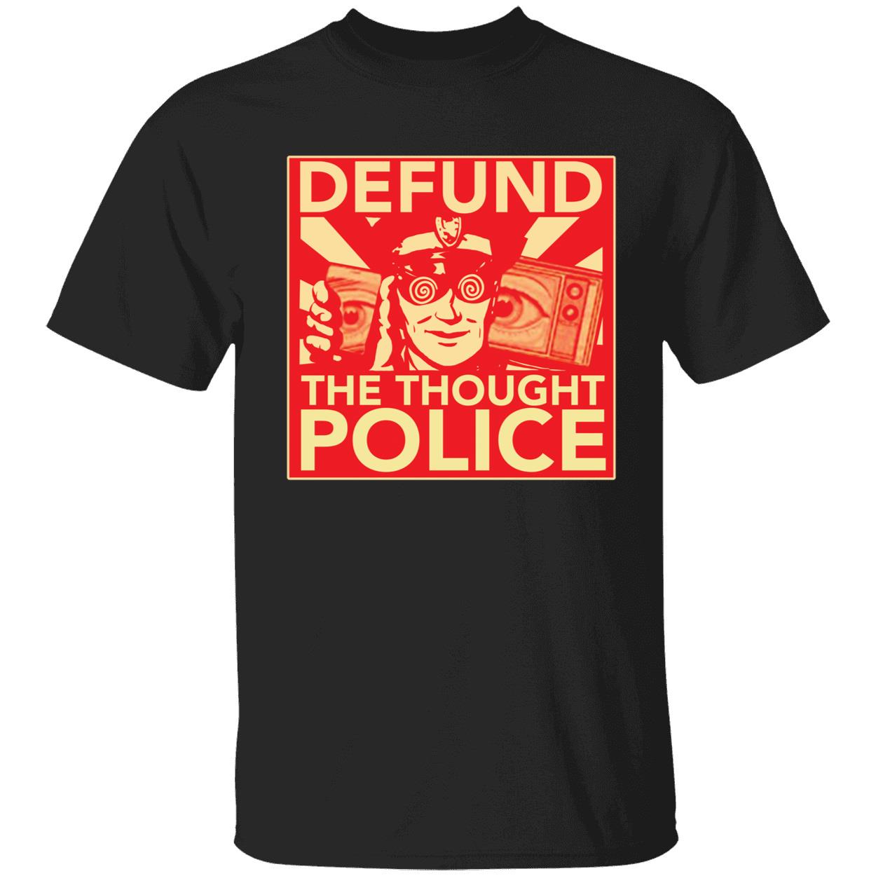 Defund The Thought Police Shirt