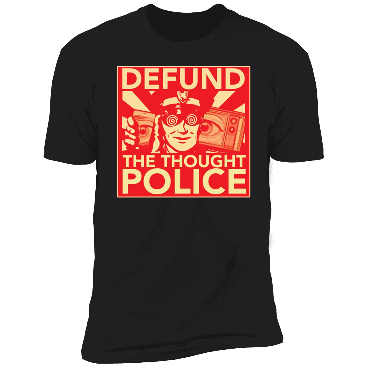 Defund The Thought Police Premium SS T-Shirt