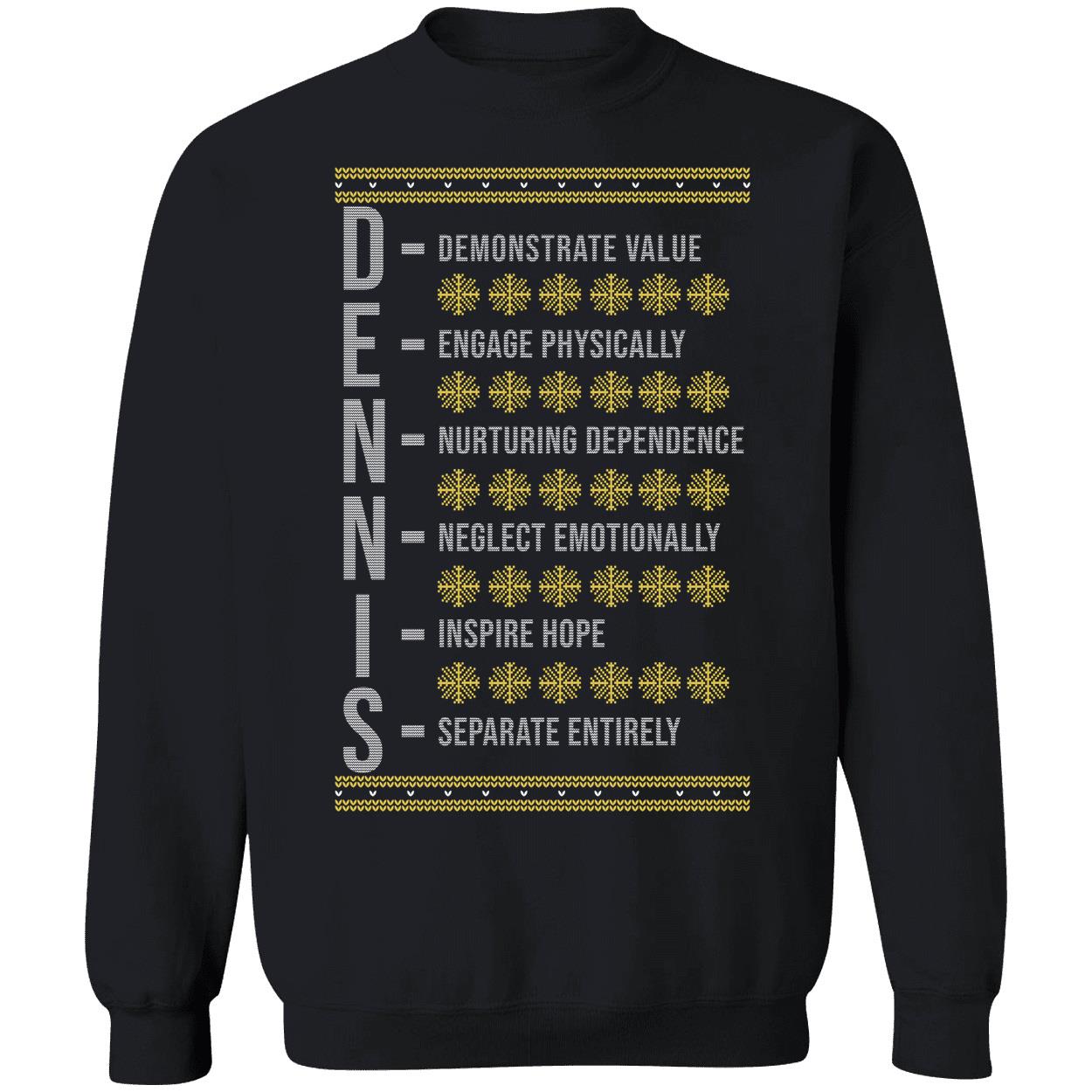 Dennis System Demonstrate Value Engage Physically Christmas Sweatshirt