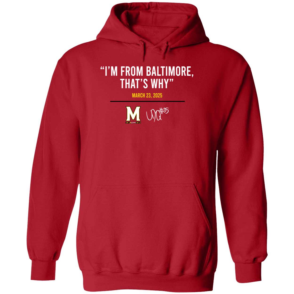 Derik Queen Im From Baltimore Thats Why Shirt 2 1.jpg
