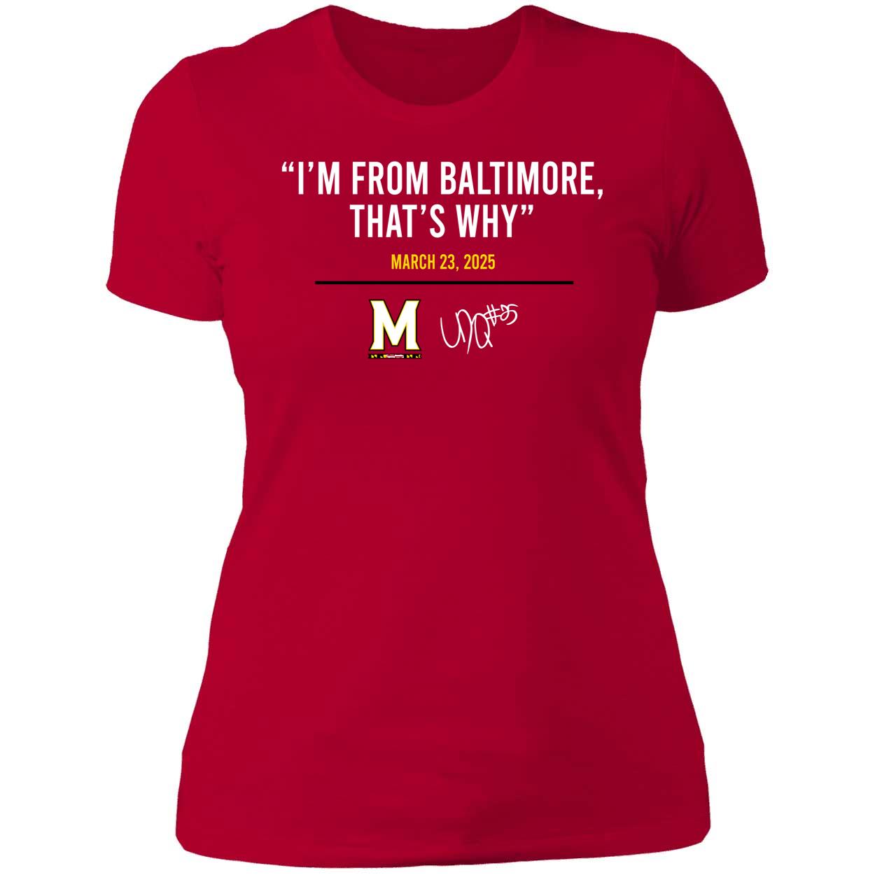 Derik Queen Im From Baltimore Thats Why Shirt 6 1.jpg