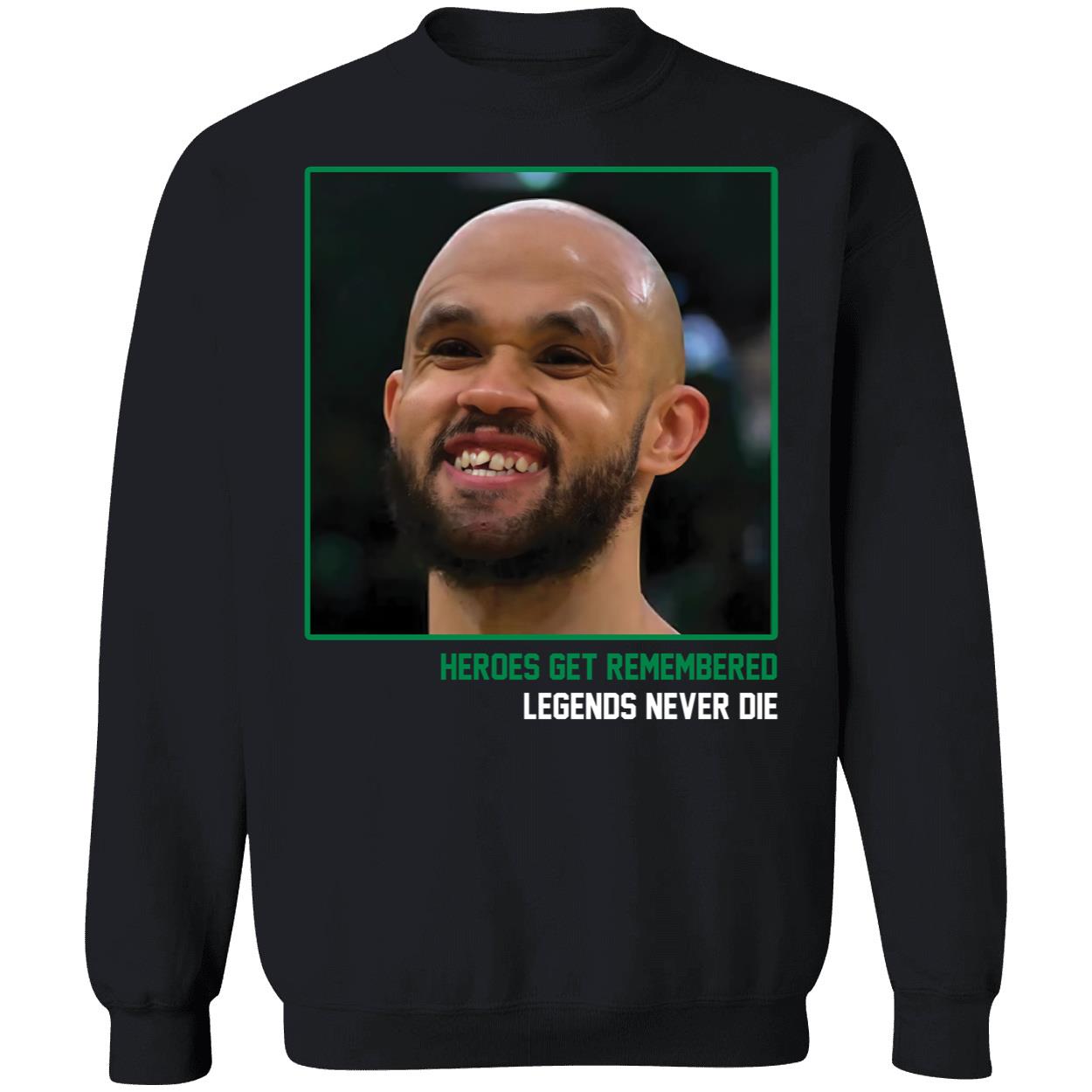 Derrick White Teeth Heroes Get Remembered Legends Never Die Shirt 3 1.jpg