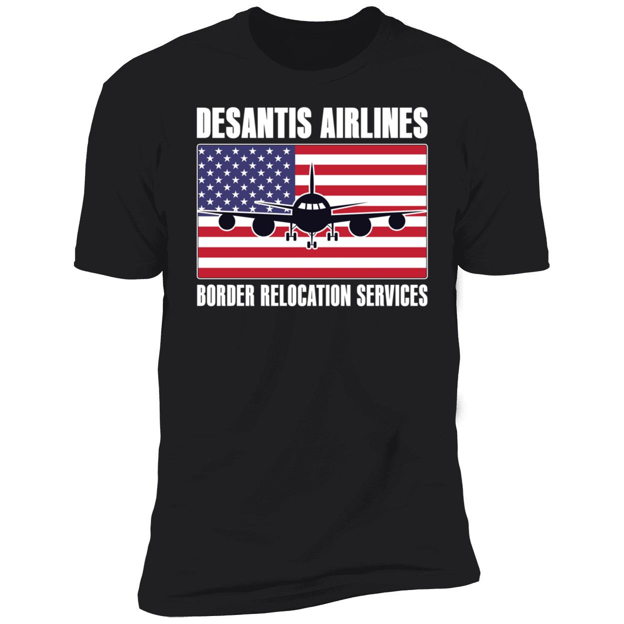 Desantis Airlines Border Relocation Services Premium SS T-Shirt
