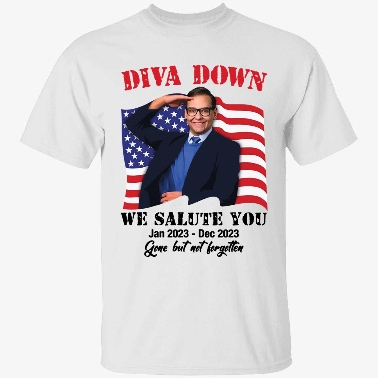Diva Down We Salute You George Santos Shirt 1 1.jpg