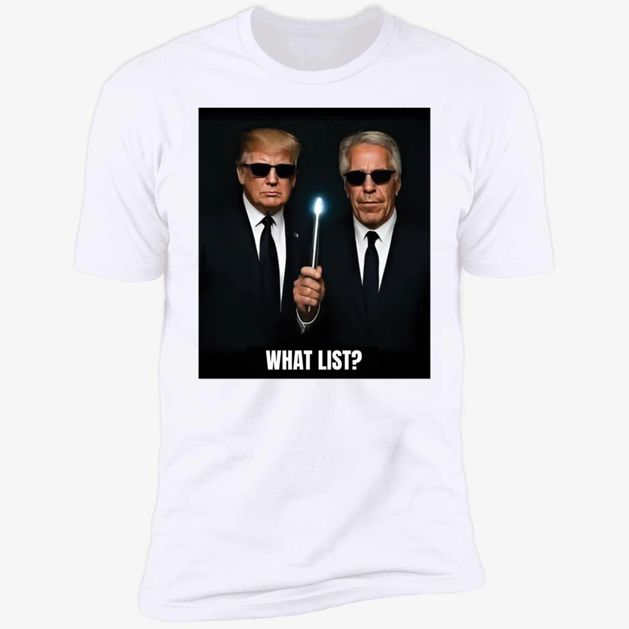 Donald Trump And Jeffrey Epstein What List Shirt 5 1.jpg