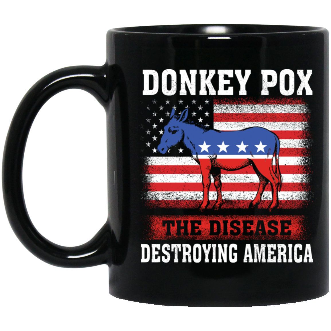Donkey Pox The Disease Destroying America Mug