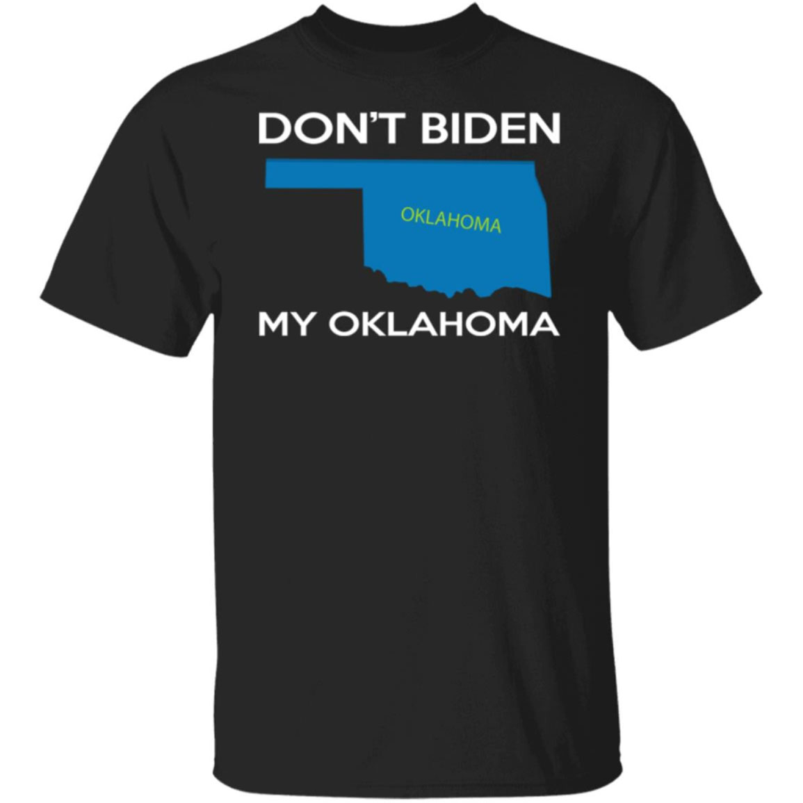Don't Biden My Oklahoma Shirt