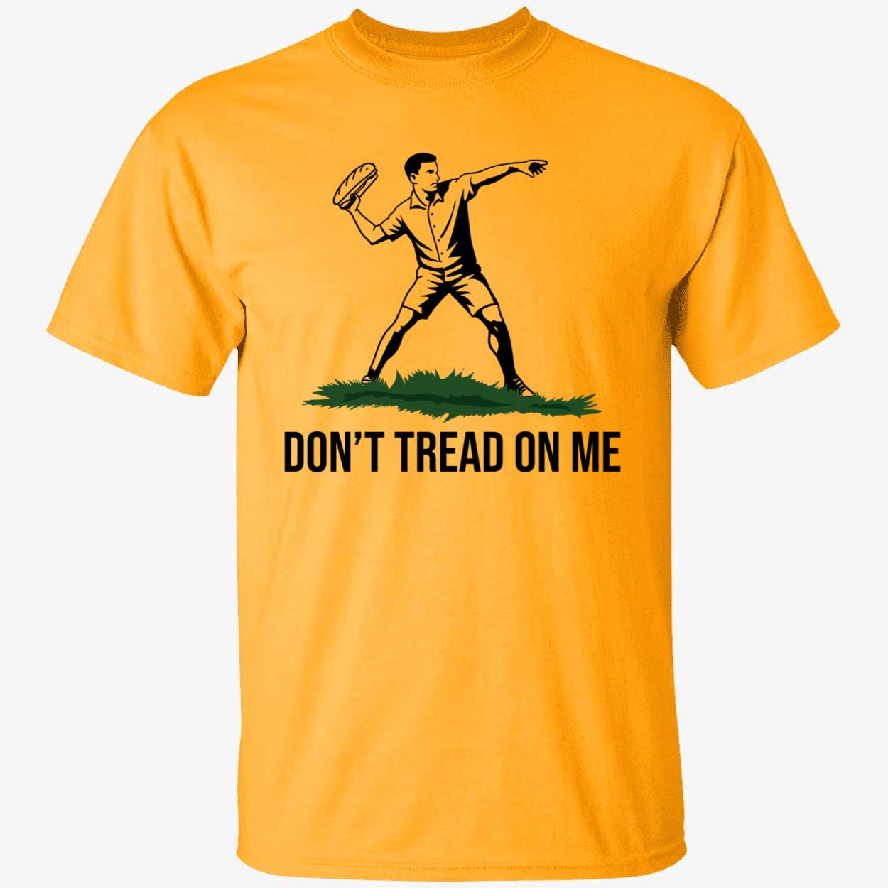 Dont Tread On Me DC Sandwich Guy Shirt 1 1.jpg