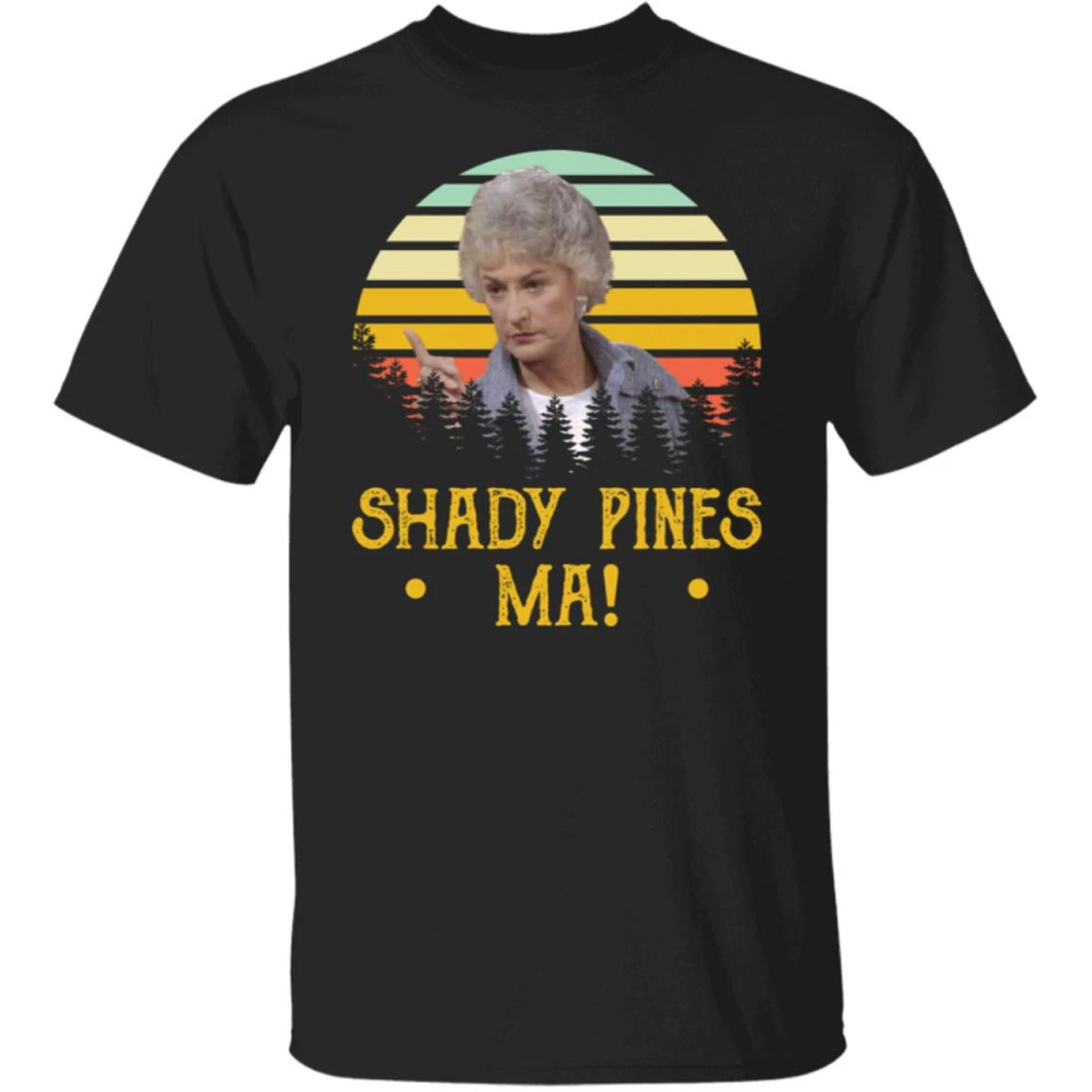 Dorothy Zbornak Shady Pines Ma Shirt