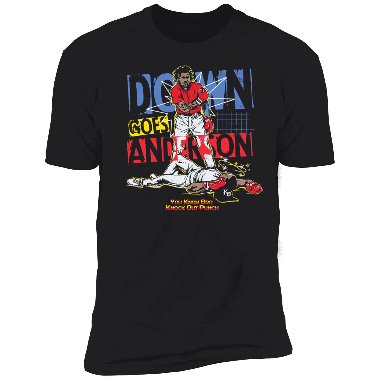 Down Goes Anderson You Know Bro Knock Out Punch Shirt 5 1.jpg