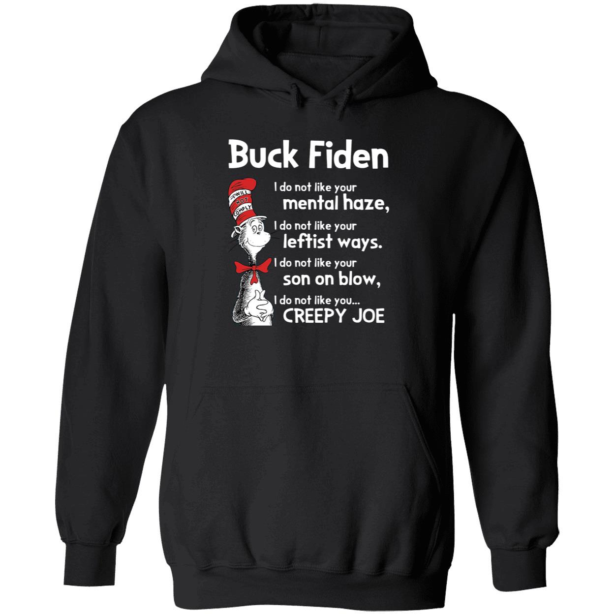 Dr Seuss Buck Fiden I Do Not Like You Creepy Joe Shirt 2 1.jpg